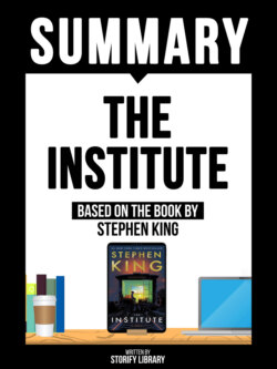 Summary - The Institute - Based On The Book By Stephen King