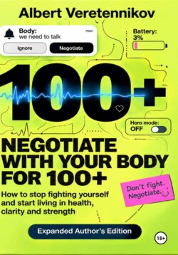 Negotiate with Your Body for 100+